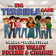 River Valley Decline & Change BIG TERRIBLE GAME - No Prep Grade 6 Socials Review