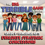 Evaluate Strategic Concessions BIG TERRIBLE GAME - No Prep Grade 11 ELA Review
