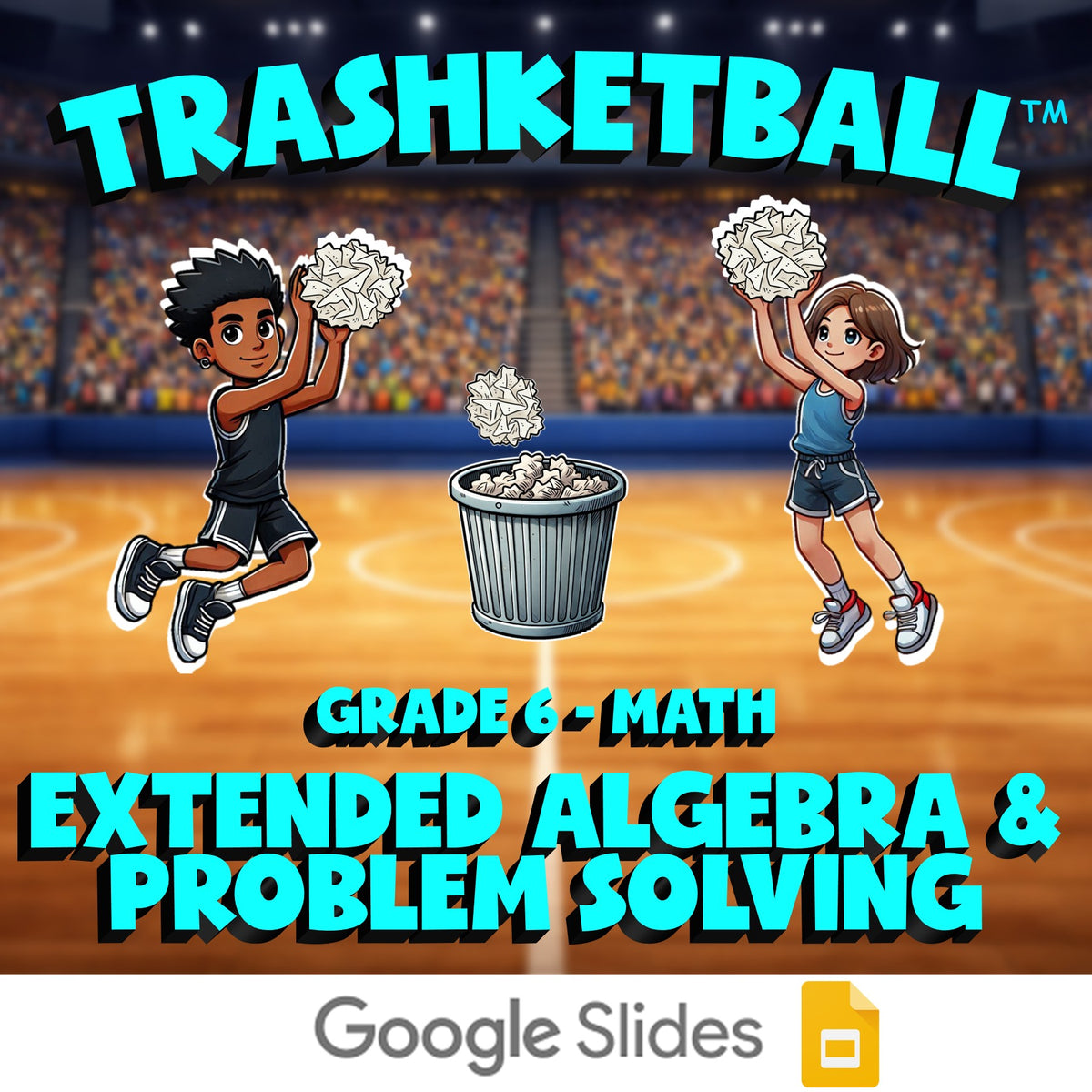 Extended Algebra & Problem Solving TRASHKETBALL Math Game - No Prep Grade 6