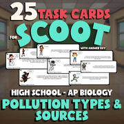 Pollution Types & Sources SCOOT TASK CARDS Science Game - No Prep AP Biology