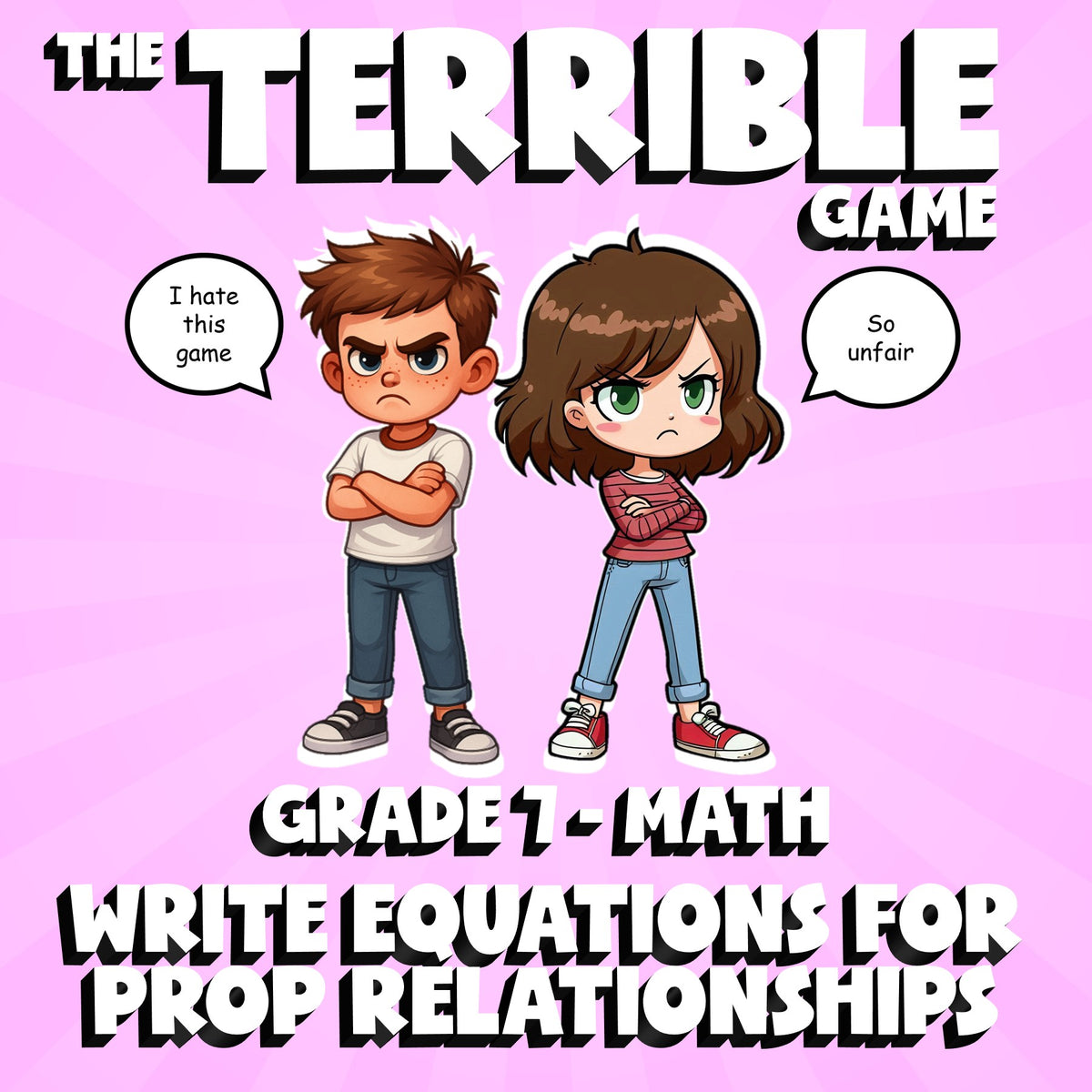 Write Equations for Prop Relationships THE TERRIBLE GAME - Grade 7 Math Review