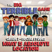 What Is Absolute Location BIG TERRIBLE GAME - No Prep Grade 3 Socials Review