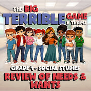 Review of Needs & Wants BIG TERRIBLE GAME - No Prep Grade 4 Socials Review