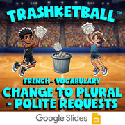 Change to Plural - Polite Requests TRASHKETBALL French Game - No Prep Exercise