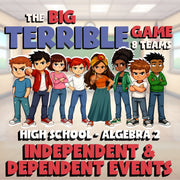 Independent & Dependent Events BIG TERRIBLE GAME - No Prep Algebra 2 Math Review