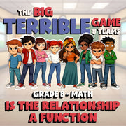 Is the Relationship a Function BIG TERRIBLE GAME - No Prep Grade 8 Math Review
