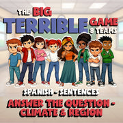 Answer the Question - Climate & Region BIG TERRIBLE GAME - Spanish Exercise