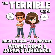 Atomic Bomb & Japan’s Surrender THE TERRIBLE GAME - No Prep U.S. History Review