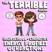Energy Profiles of Reactions THE TERRIBLE GAME - Chemistry Science Review