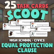 Equal Protection Clause SCOOT TASK CARDS Civics Game - No Prep Review Activity
