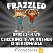 Checking If an Answer Is Reasonable FRAZZLED Math Game - No Prep Grade 3 Review