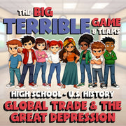 Global Trade & the Great Depression BIG TERRIBLE GAME - U.S. History Review