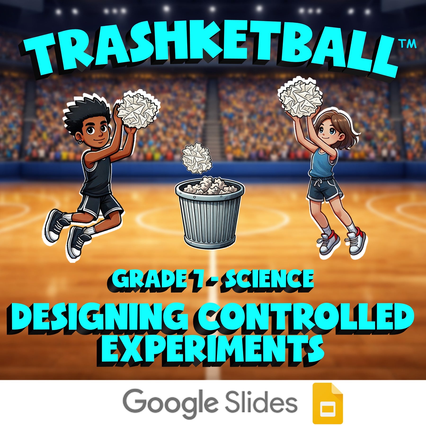 Designing Controlled Experiments TRASHKETBALL Science Game - No Prep Grade 7