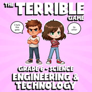 Engineering & Technology THE TERRIBLE GAME - No Prep Grade 6 Science Review