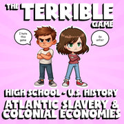 Atlantic Slavery & Colonial Economies THE TERRIBLE GAME - U.S. History Review