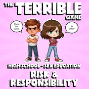 Risk & Responsibility THE TERRIBLE GAME - High School Sex Education Review