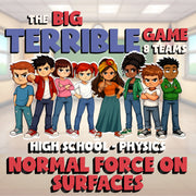 Normal Force on Surfaces BIG TERRIBLE GAME - No Prep Physics Science Review