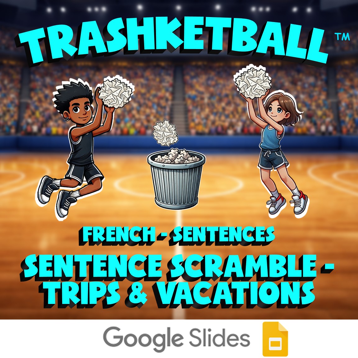 Sentence Scramble - Trips & Vacations TRASHKETBALL French Game - No Prep