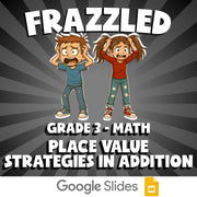 Place Value Strategies in Addition FRAZZLED Math Game - No Prep Grade 3 Review
