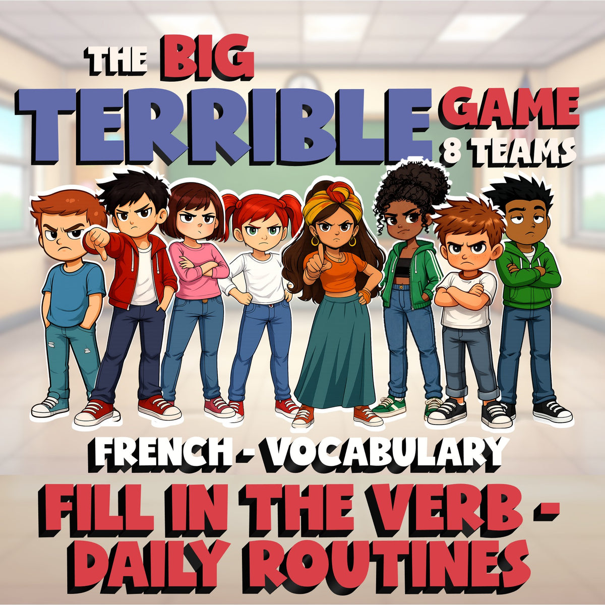 Fill In The Verb - Daily Routines BIG TERRIBLE GAME - No Prep French Exercise