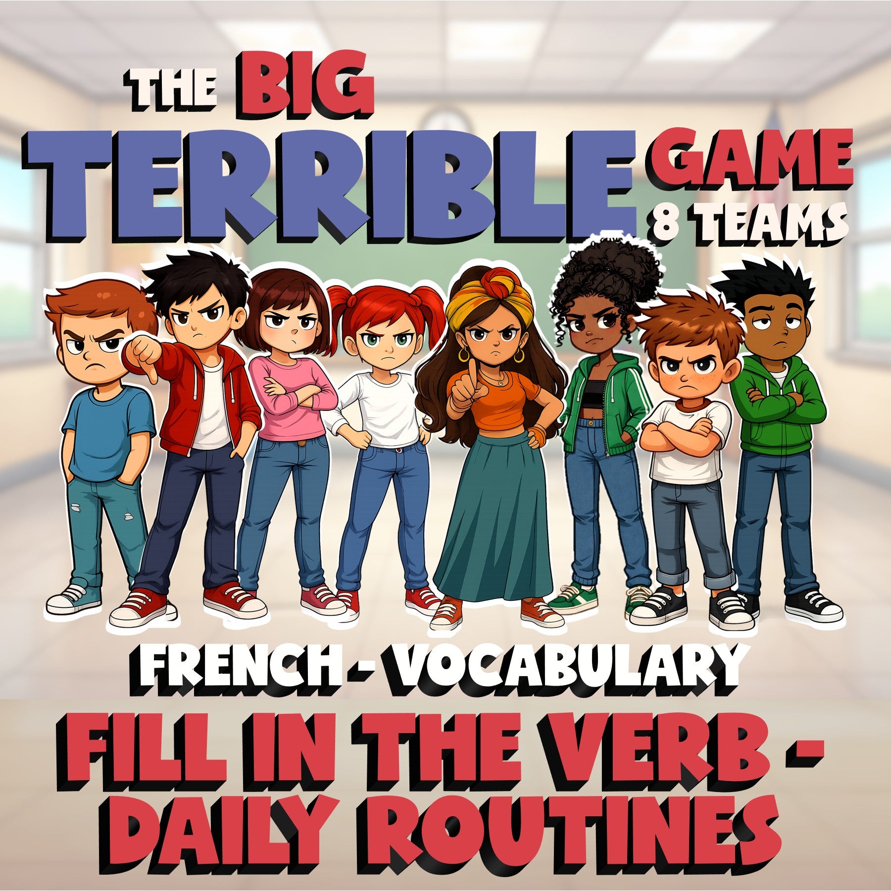 Fill In The Verb - Daily Routines BIG TERRIBLE GAME - No Prep French Exercise