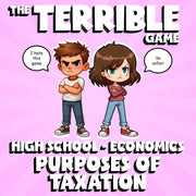 Purposes of Taxation THE TERRIBLE GAME - No Prep Economics Review Activity