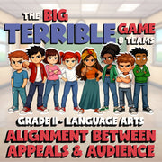 Alignment Between Appeals & Audience BIG TERRIBLE GAME - Grade 11 ELA Review