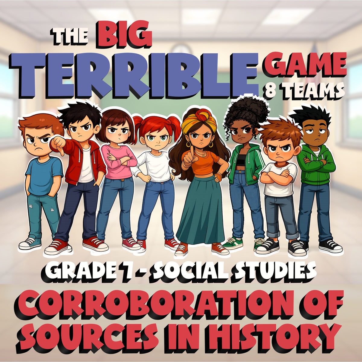 Corroboration of Sources in History BIG TERRIBLE GAME - Grade 7 Socials Review