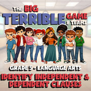 Identify Independent & Dependent Clauses BIG TERRIBLE GAME - Grade 5 ELA Review
