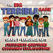 Statements Questions Commands Exclamations BIG TERRIBLE GAME - Grade 3 ELA