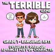 Evaluate If Dialogue Advances Plot or Character THE TERRIBLE GAME - Grade 7 ELA