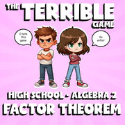 Factor Theorem THE TERRIBLE GAME - No Prep Algebra 2 Math Review Activity