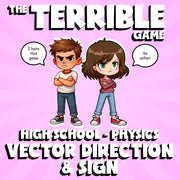 Vector Direction & Sign THE TERRIBLE GAME - No Prep Physics Science Review