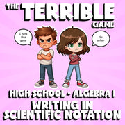 Writing in Scientific Notation THE TERRIBLE GAME - No Prep Algebra 1 Math Review