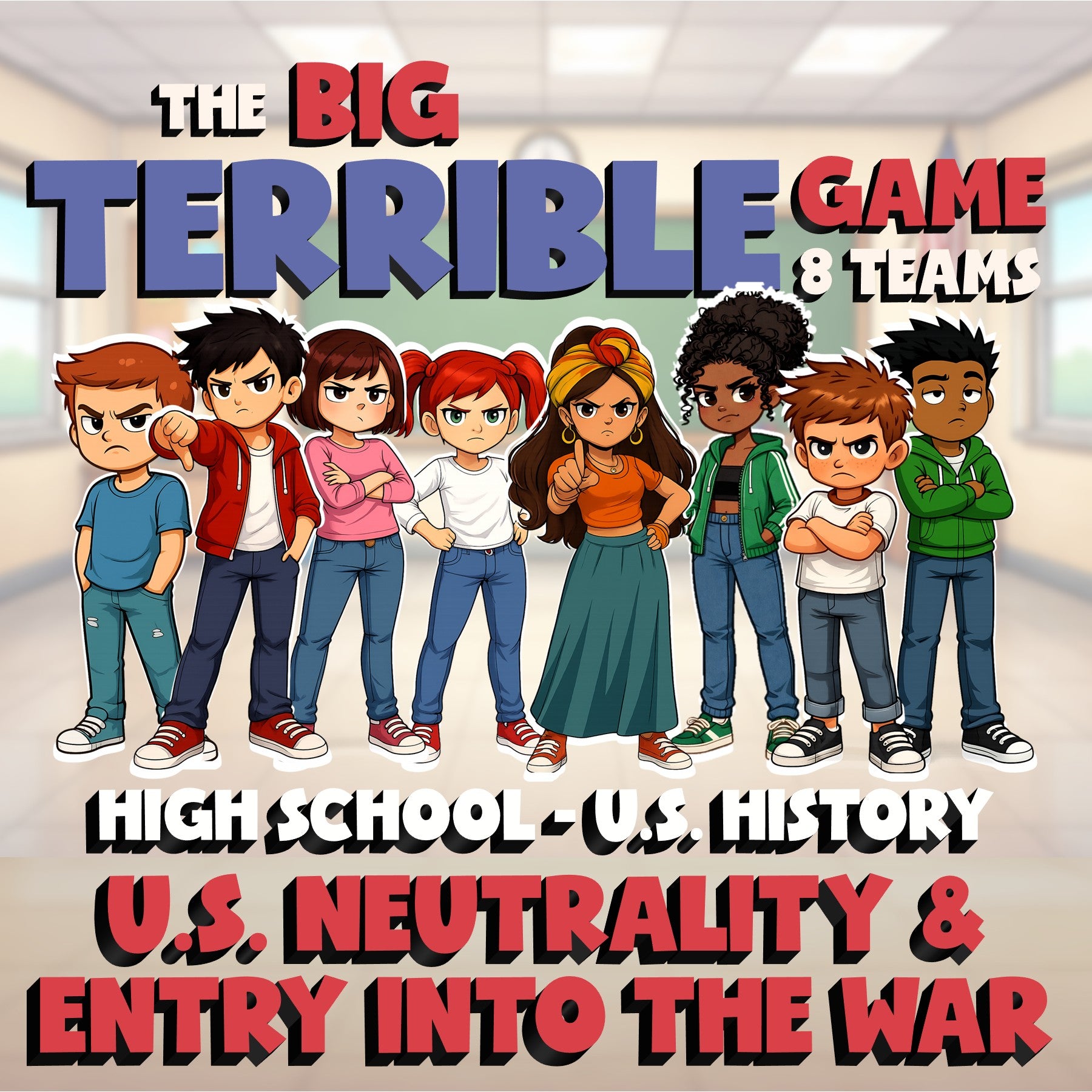 U.S. Neutrality & Entry into the War BIG TERRIBLE GAME - U.S. History Review