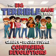 Comparing Revolutions BIG TERRIBLE GAME - No Prep Grade 8 Socials Review