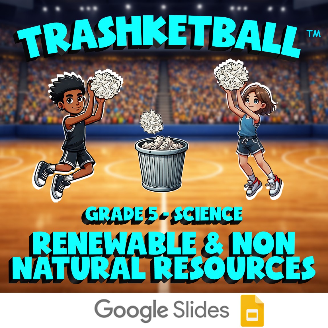 Renewable & Non Natural Resources TRASHKETBALL Science Game - No Prep Grade 5