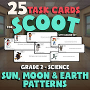 Sun, Moon & Earth Patterns SCOOT TASK CARDS Science Game - No Prep Grade 3