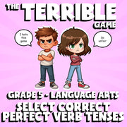 Select Correct Perfect Verb Tenses THE TERRIBLE GAME - Grade 5 ELA Review