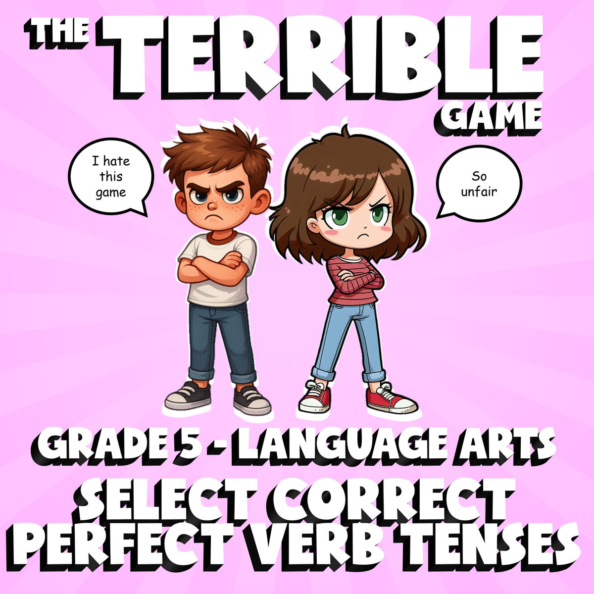 Select Correct Perfect Verb Tenses THE TERRIBLE GAME - Grade 5 ELA Review