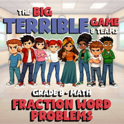 Fraction Word Problems BIG TERRIBLE GAME - No Prep Grade 8 Math Review Activity