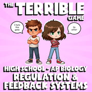 Regulation & Feedback Systems THE TERRIBLE GAME - AP Biology Science Review