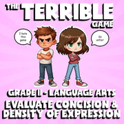 Evaluate Concision & Density of Expression THE TERRIBLE GAME - Grade 11 ELA
