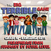 Paraphrase from Summary by Detail Level BIG TERRIBLE GAME - Grade 10 ELA Review
