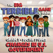 Changes in U.S. Government BIG TERRIBLE GAME - No Prep Grade 5 Socials Review