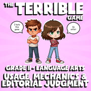 Usage, Mechanics & Editorial Judgment THE TERRIBLE GAME - Grade 11 ELA Review