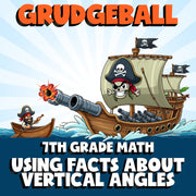 Using Facts About Vertical Angles GRUDGEBALL Math Game - No Prep Grade 7 Review