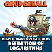 Definition of Logarithms GRUDGEBALL Math Game - No Prep PreCalculus Review