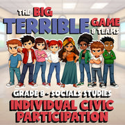 Individual Civic Participation BIG TERRIBLE GAME - Grade 8 Socials Review