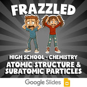 Atomic Structure & Subatomic Particles FRAZZLED Science Game - No Prep Chemistry